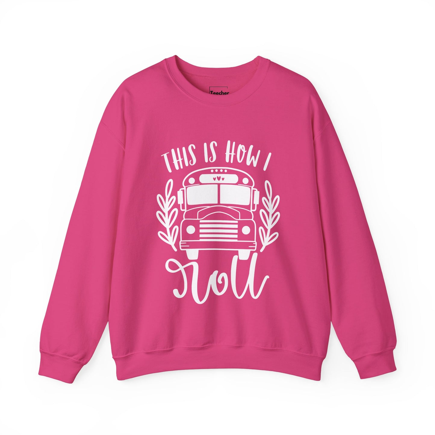 How I Roll Sweatshirt