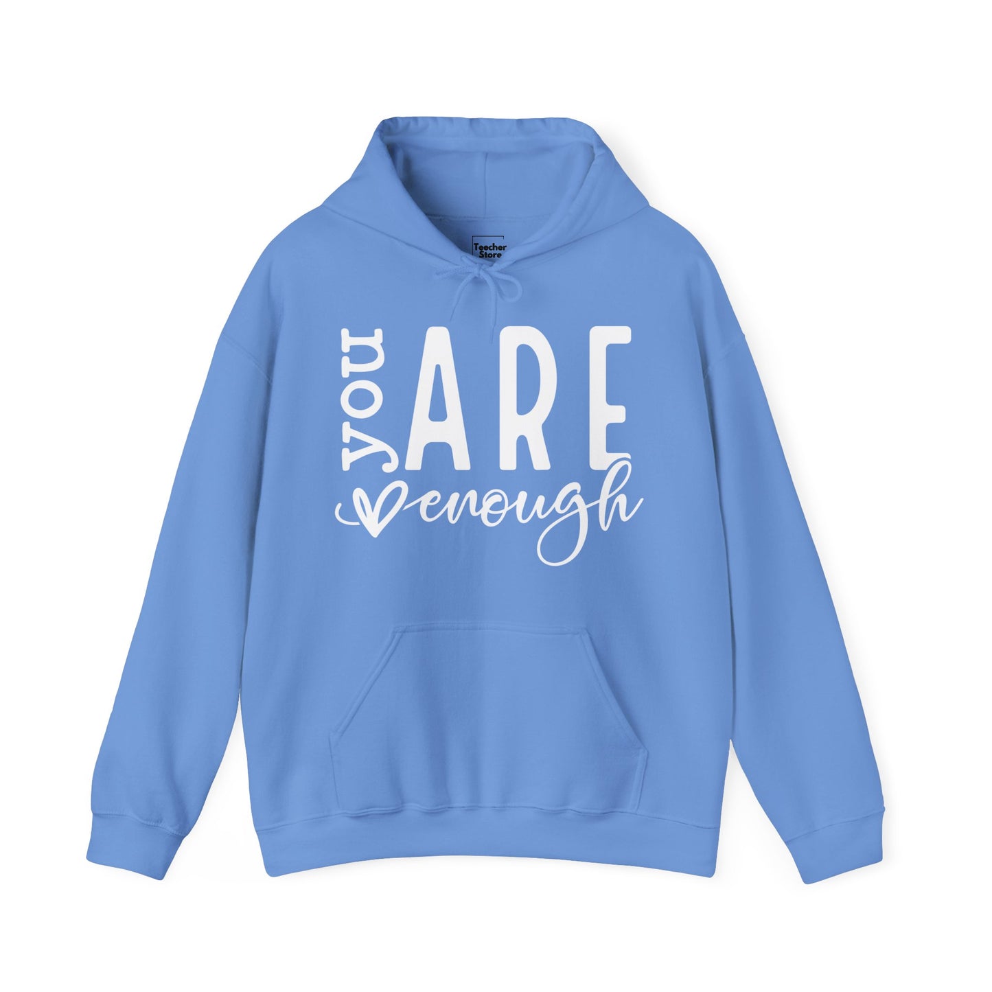 You Are Enough Hooded Sweatshirt