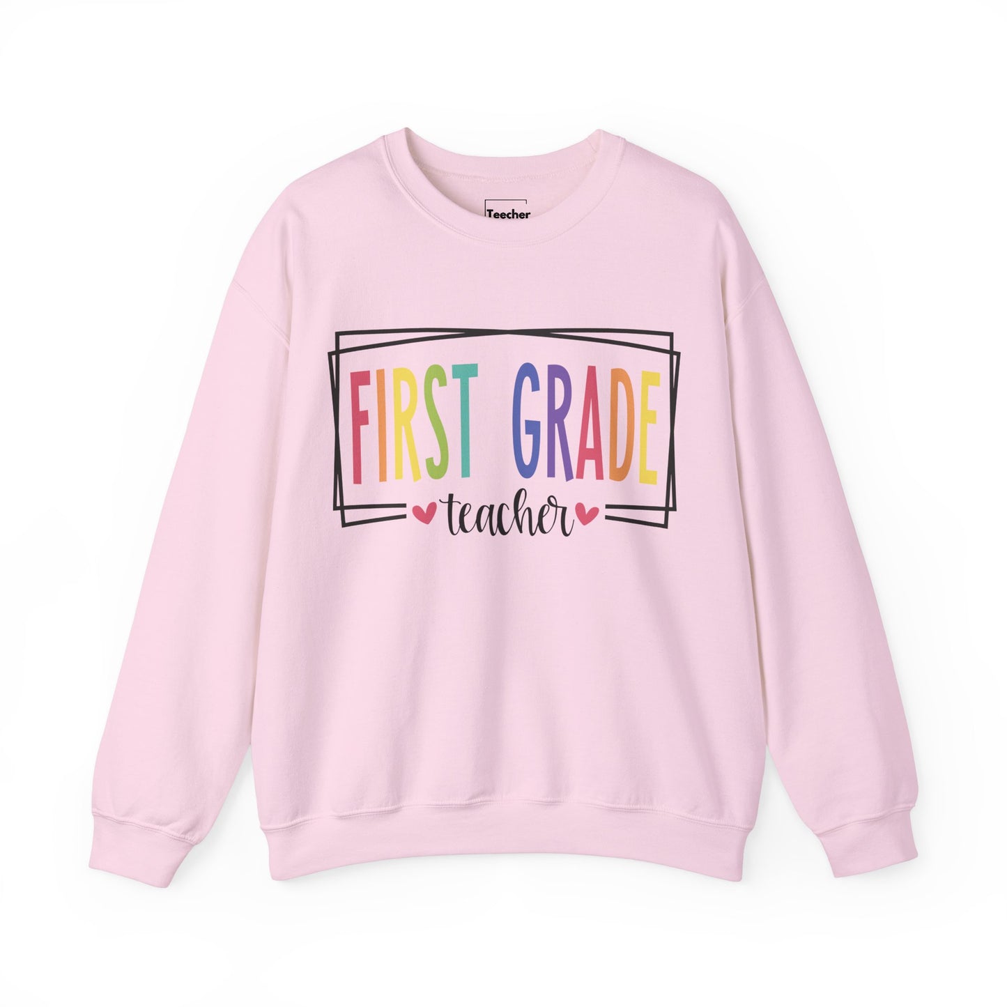 First Grade Teacher Sweatshirt