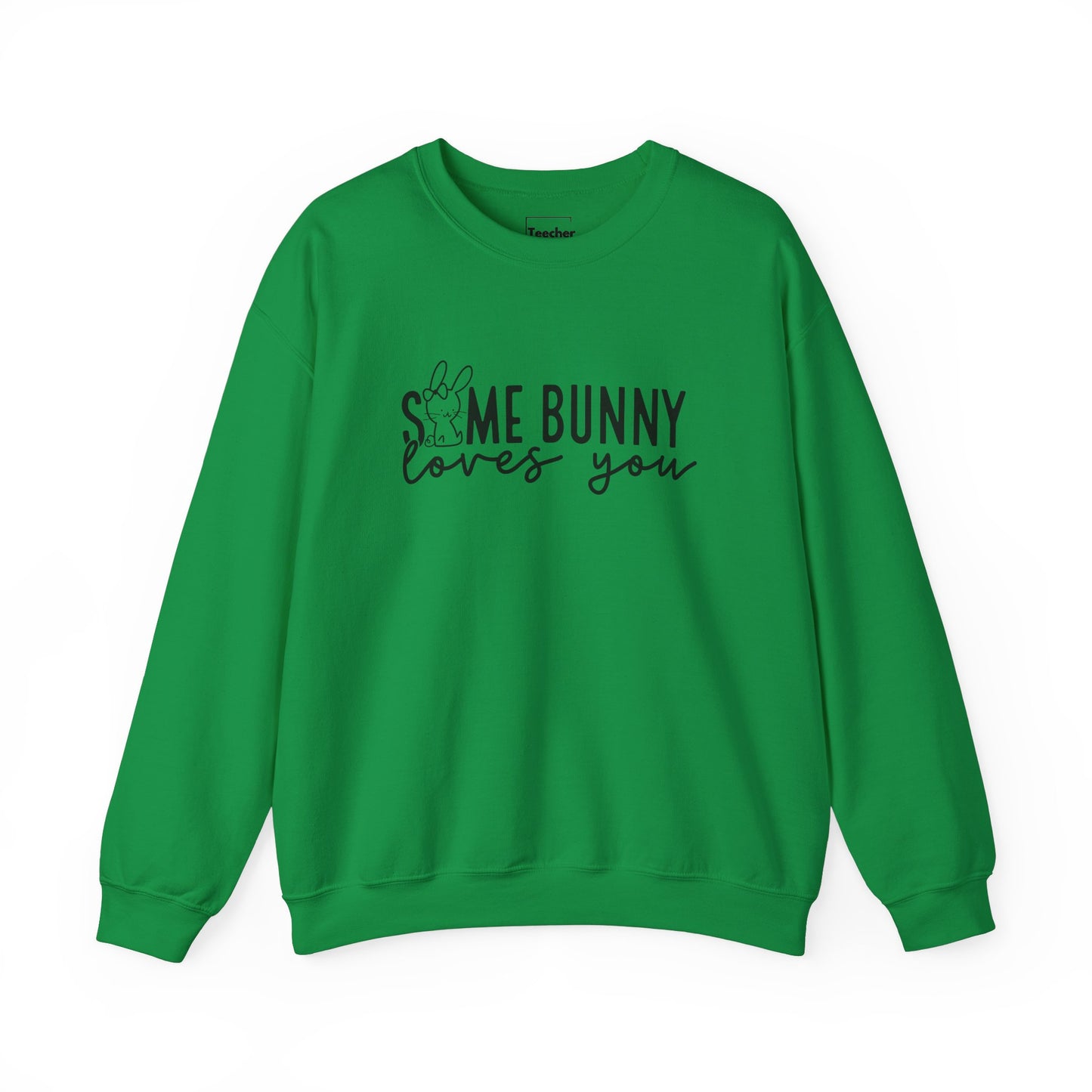 Some Bunny Sweatshirt