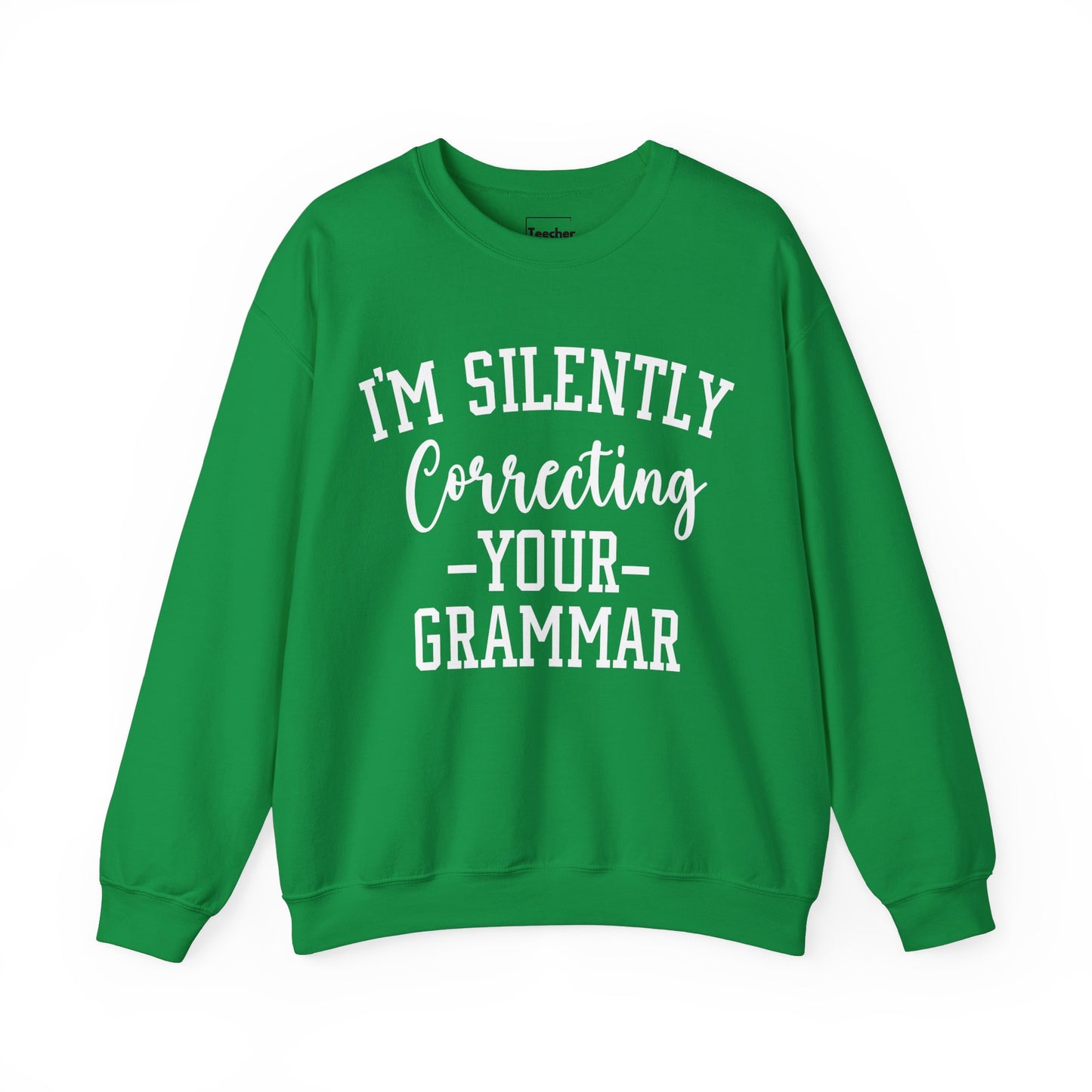 Correcting Grammar Sweatshirt