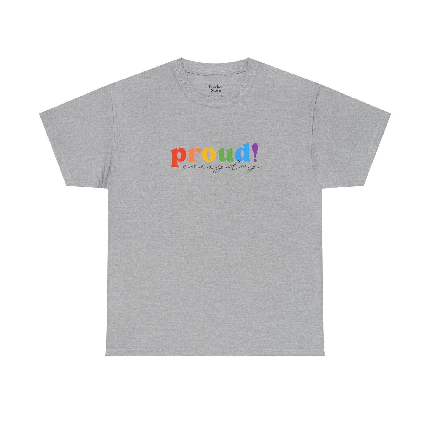 Proud Everyday Tee-Shirt