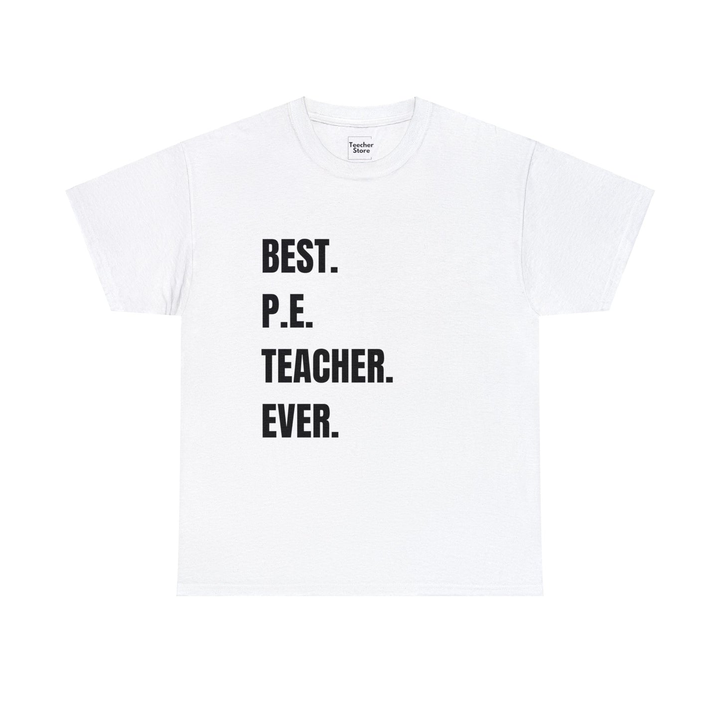 Best P.E. Teacher Tee-Shirt