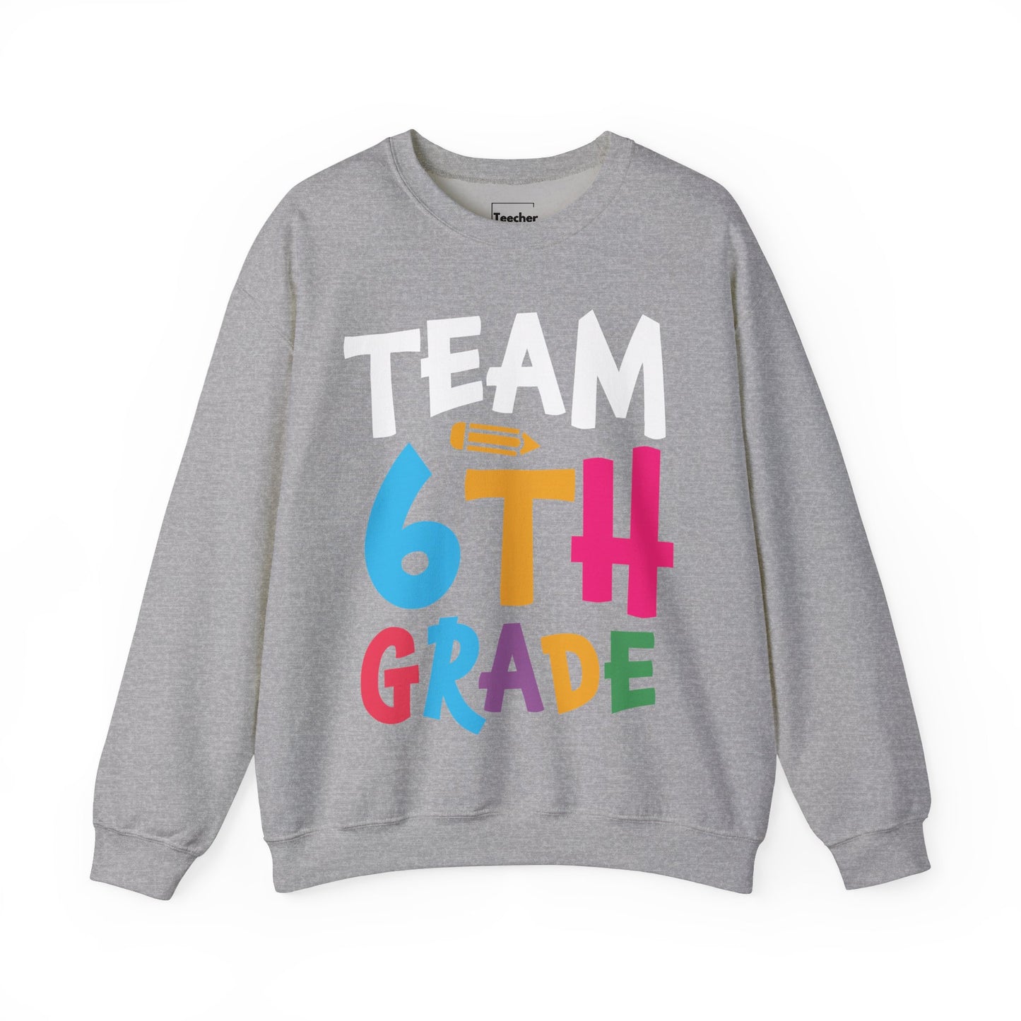 Team 6th Grade Sweatshirt