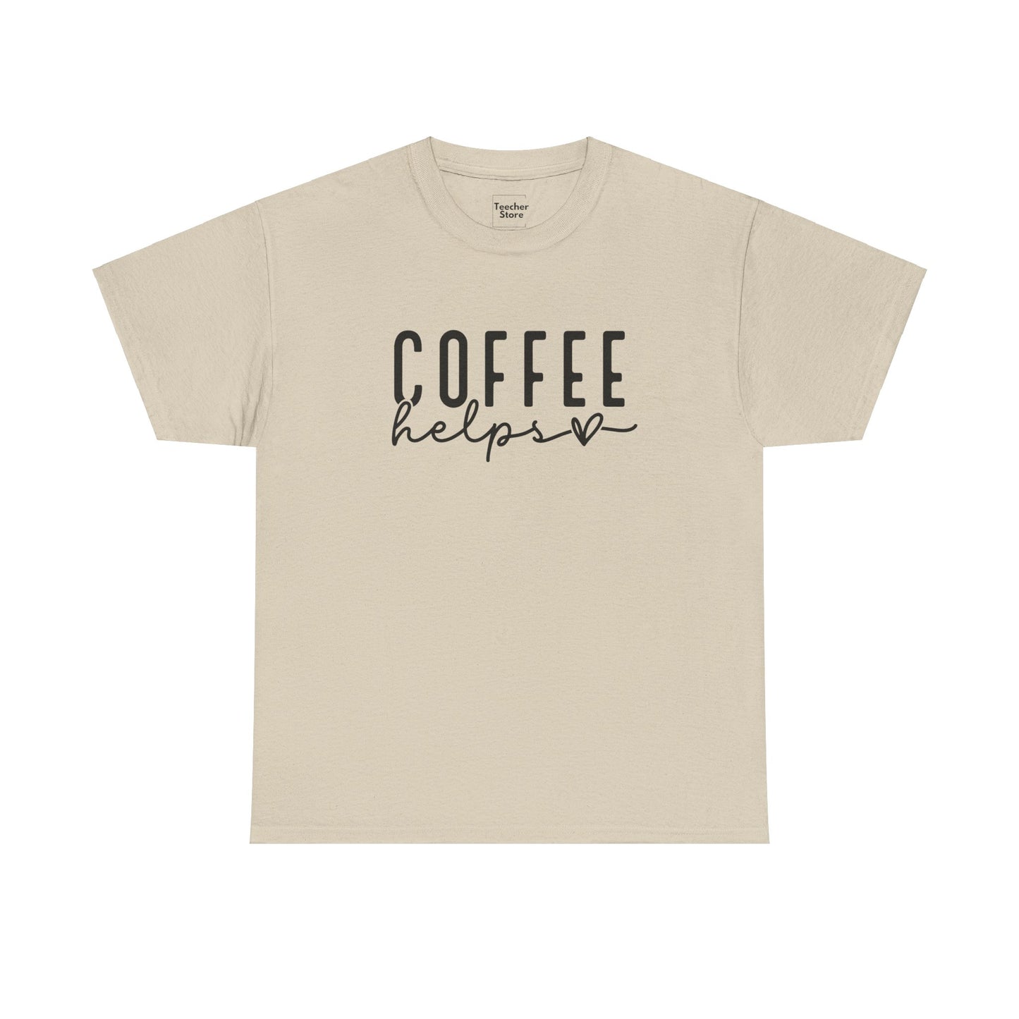 Coffee Helps Tee-Shirt