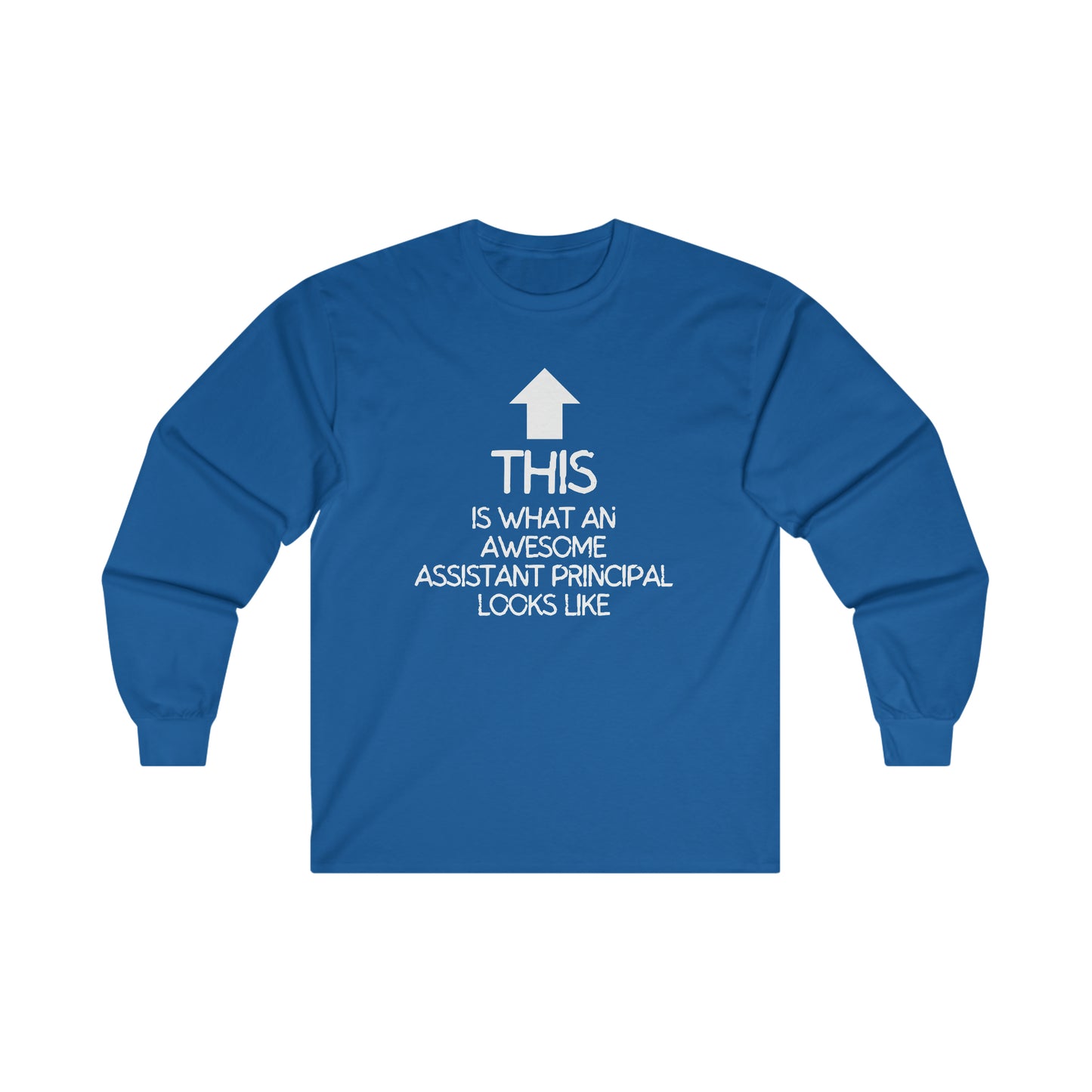 Awesome Assistant Principal Long Sleeve Shirt
