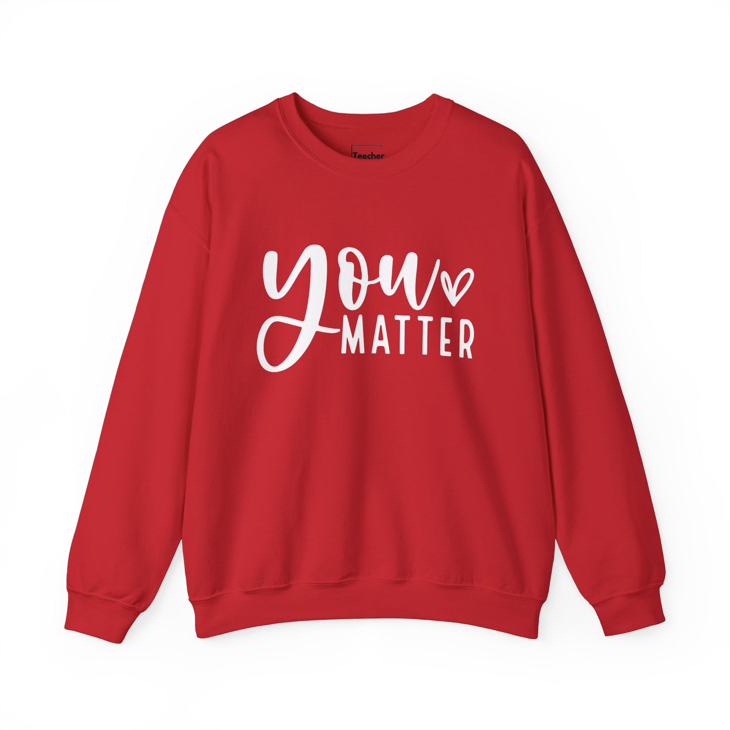 You Matter Sweatshirt