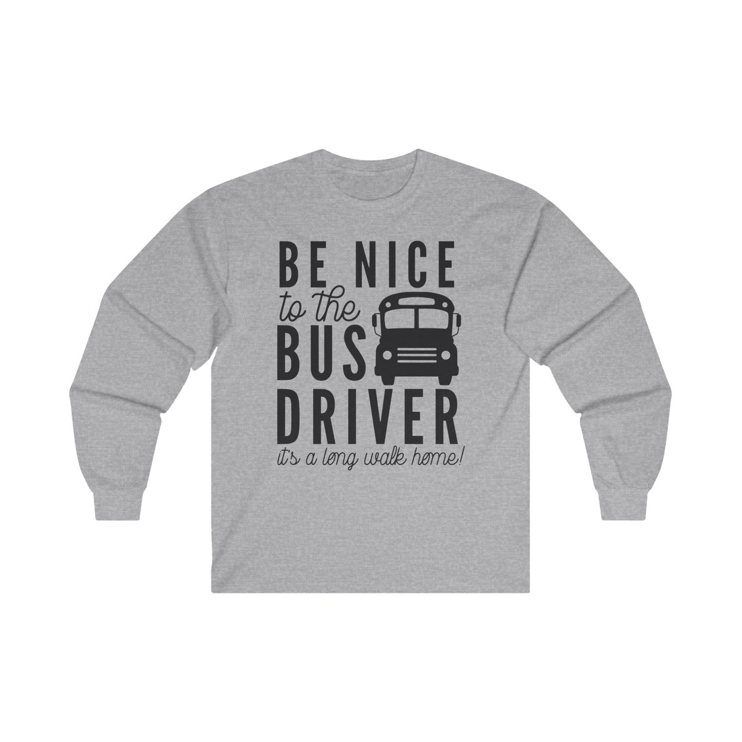 Be Nice Long Sleeve Shirt