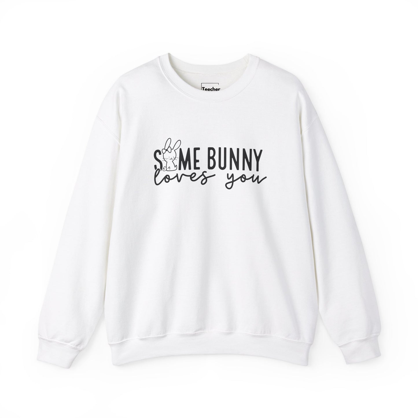 Some Bunny Sweatshirt