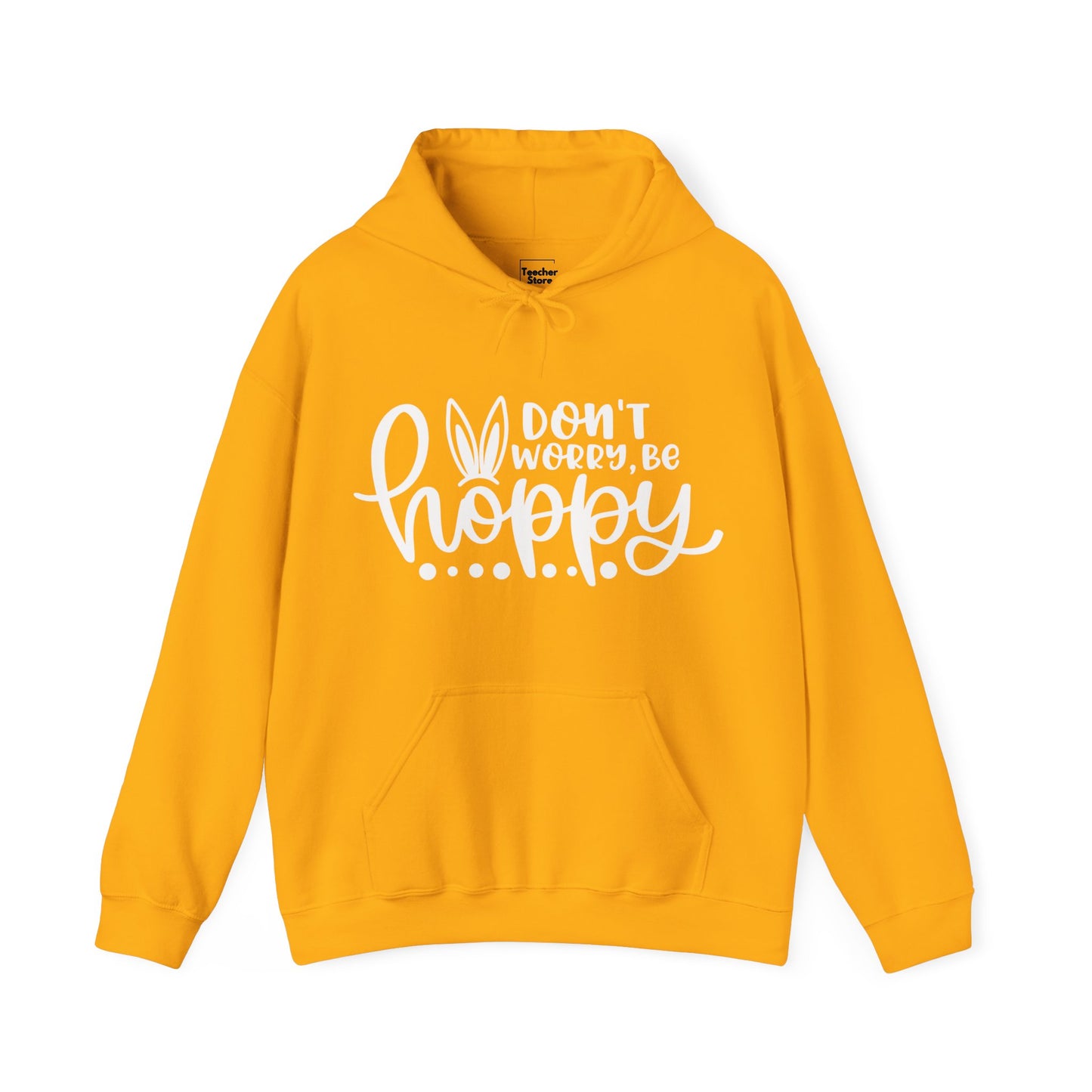 Don't Worry Be Hoppy Hooded Sweatshirt