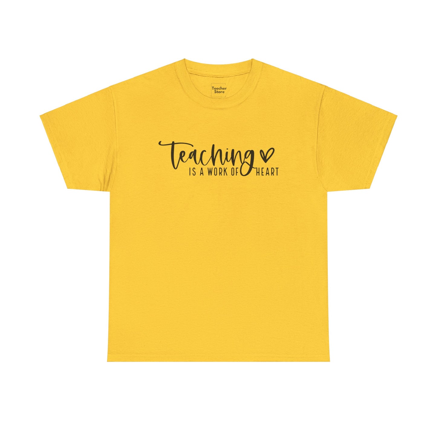 Teaching Work Of Heart Tee-Shirt