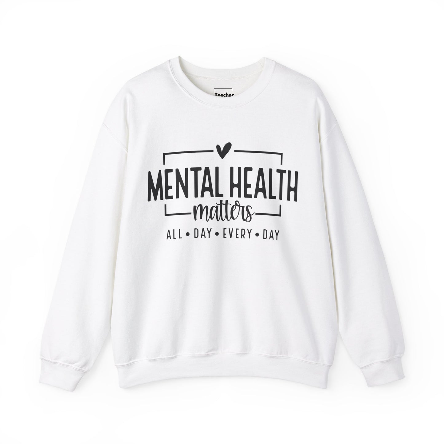 Mental Health All Day Sweatshirt