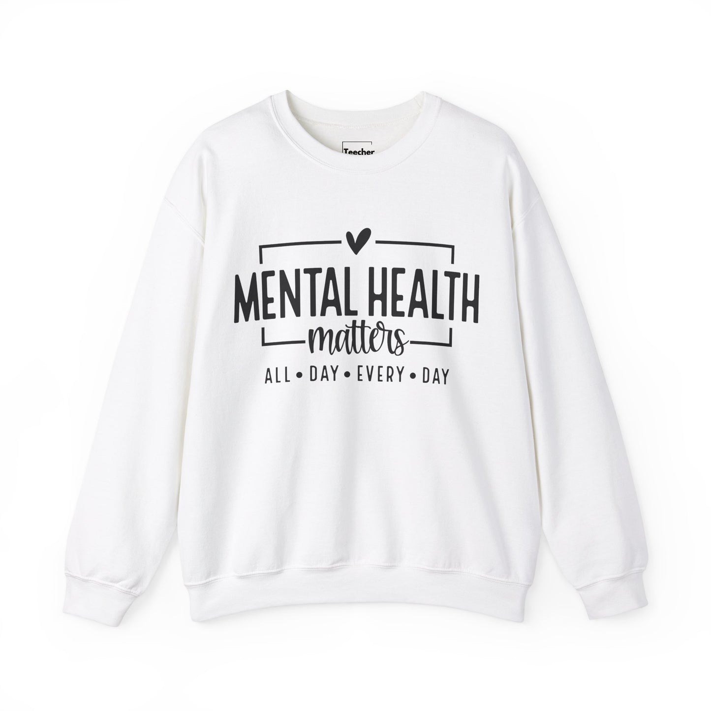 Mental Health All Day Sweatshirt