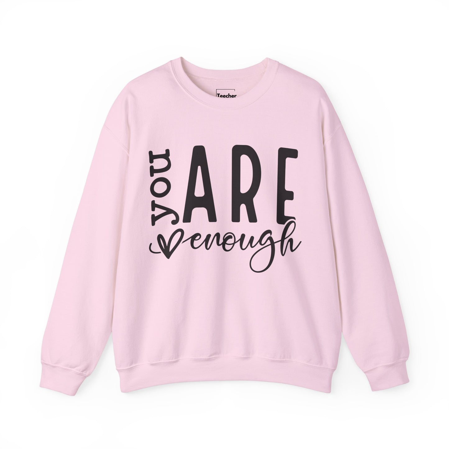 You Are Enough Sweatshirt