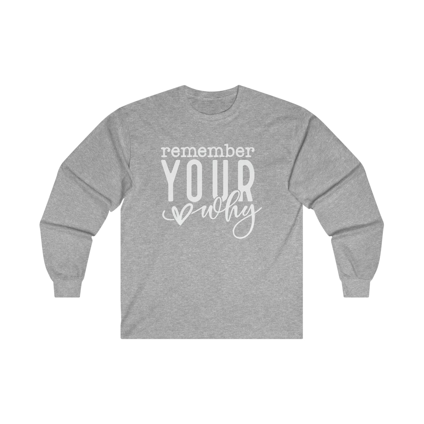 Your Why Long Sleeve Shirt