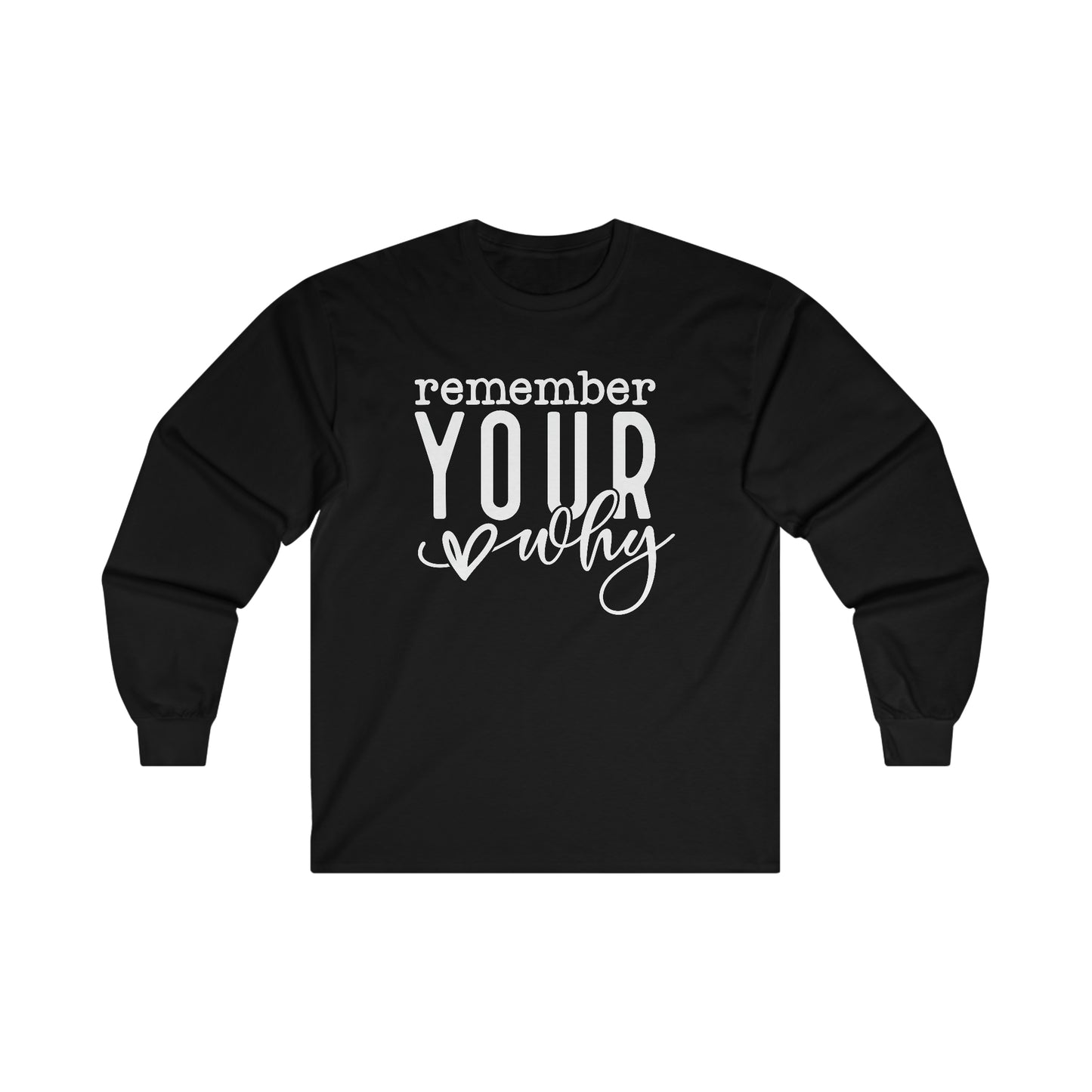 Your Why Long Sleeve Shirt