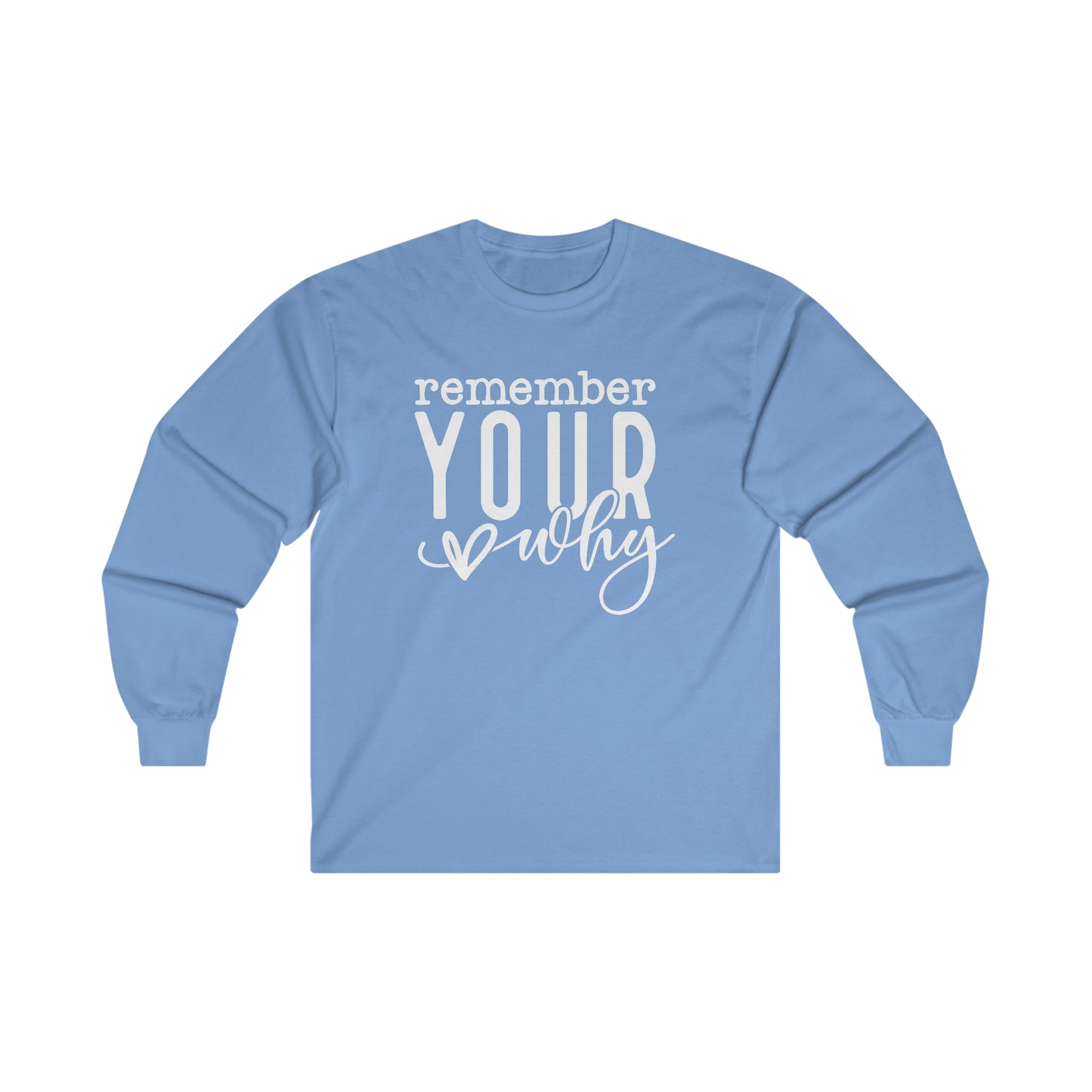 Your Why Long Sleeve Shirt