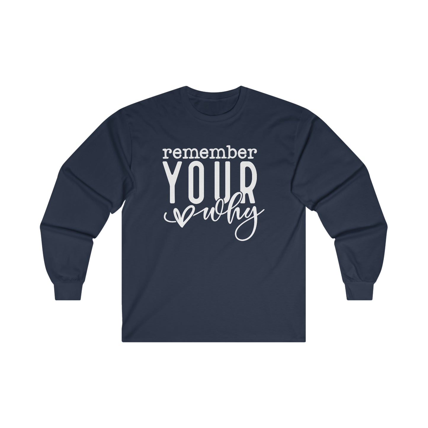 Your Why Long Sleeve Shirt