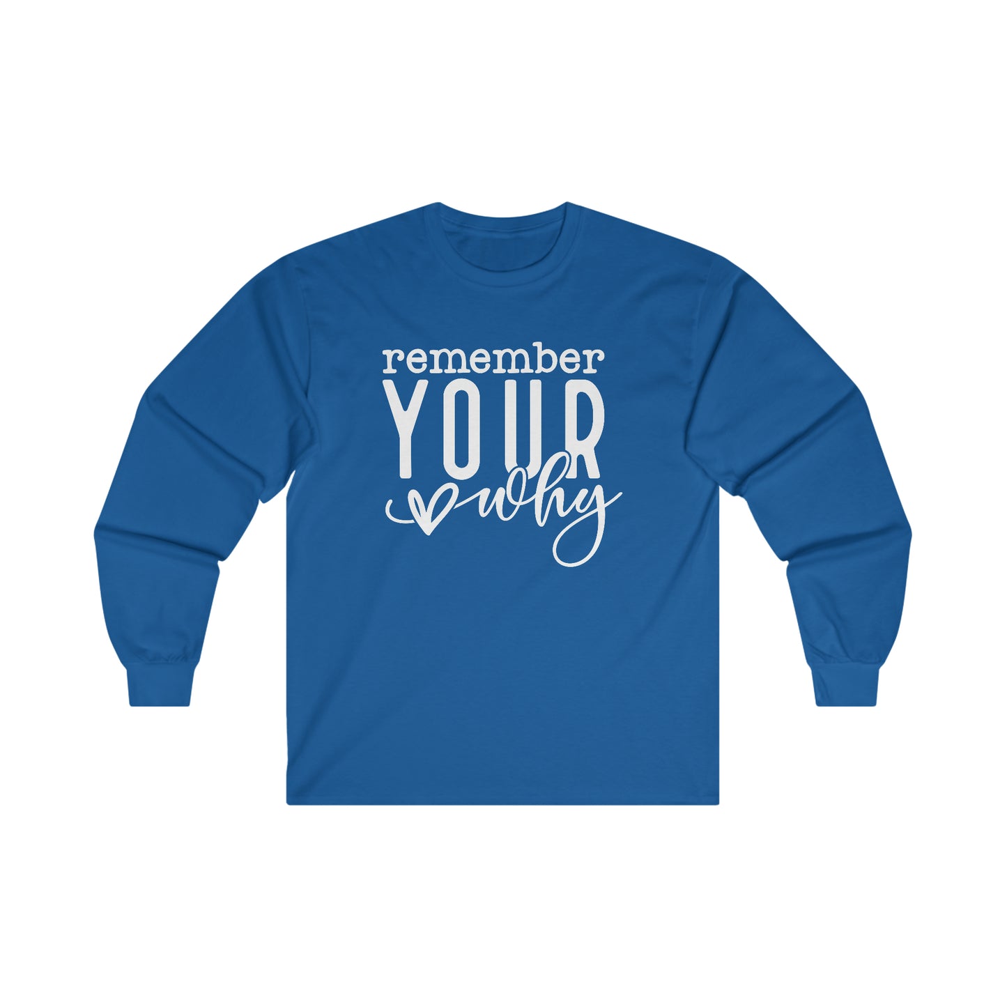 Your Why Long Sleeve Shirt