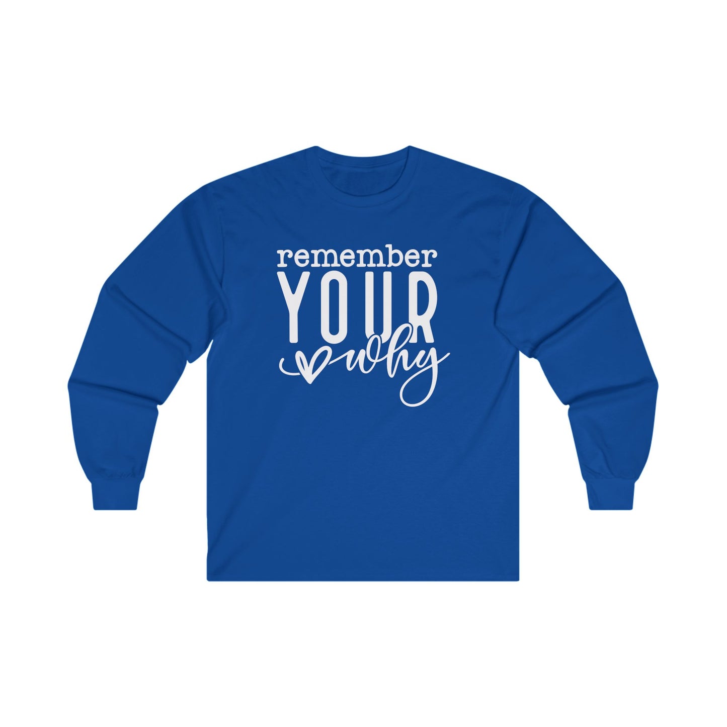 Your Why Long Sleeve Shirt