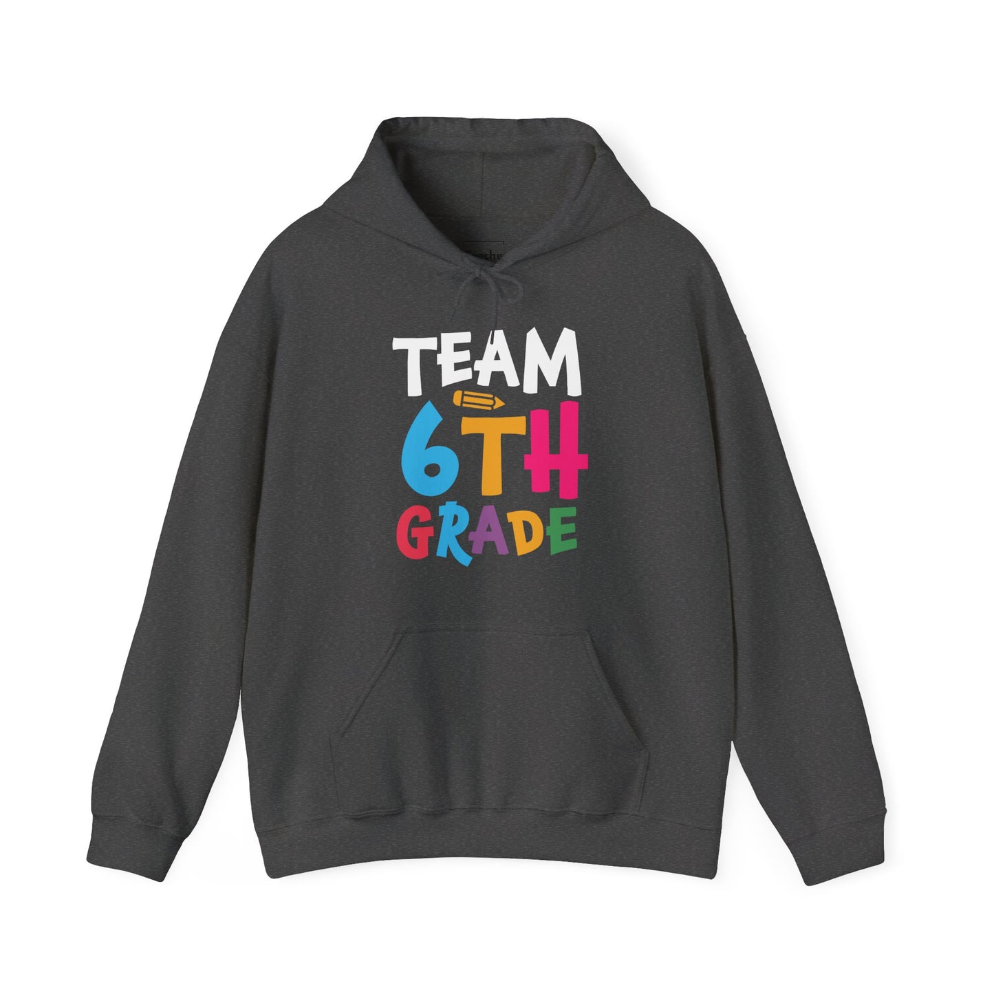 Team 6th Grade Hooded Sweatshirt