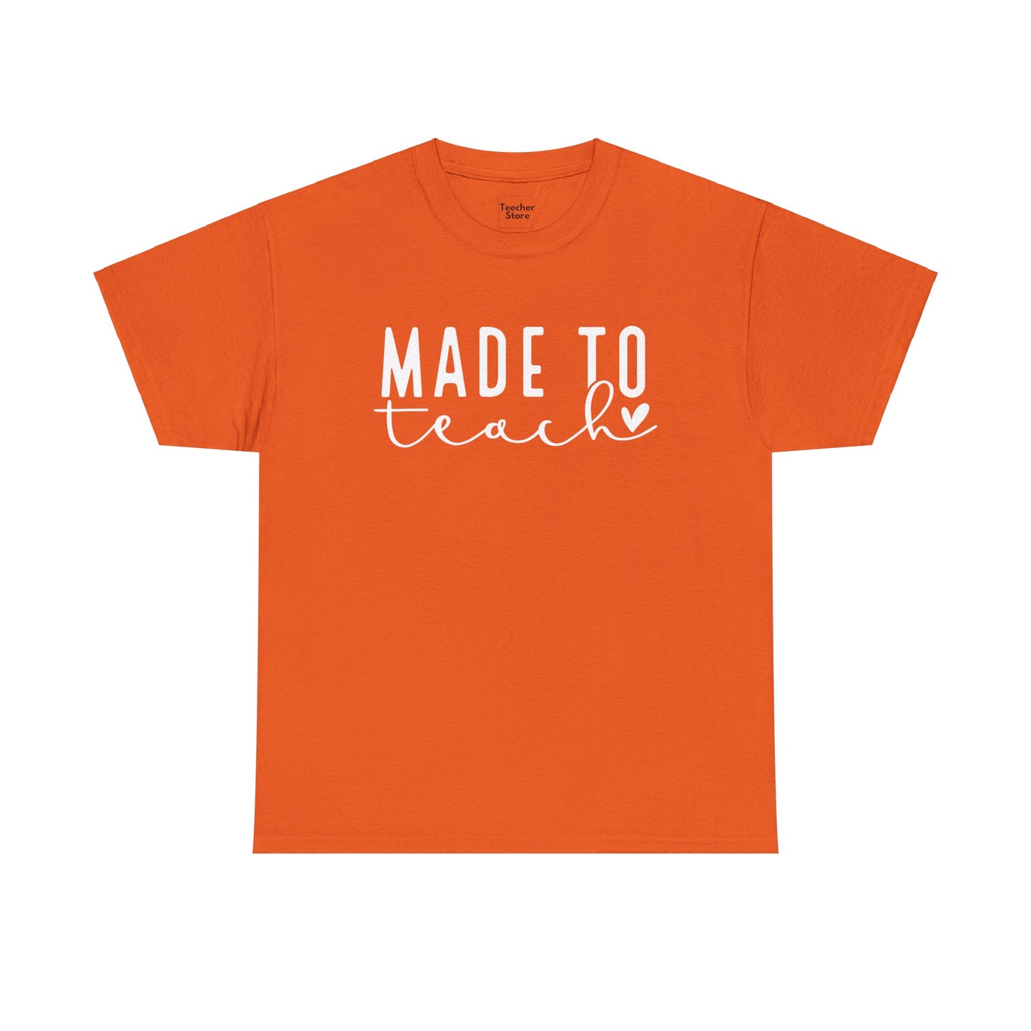 Made To Teach Tee-Shirt