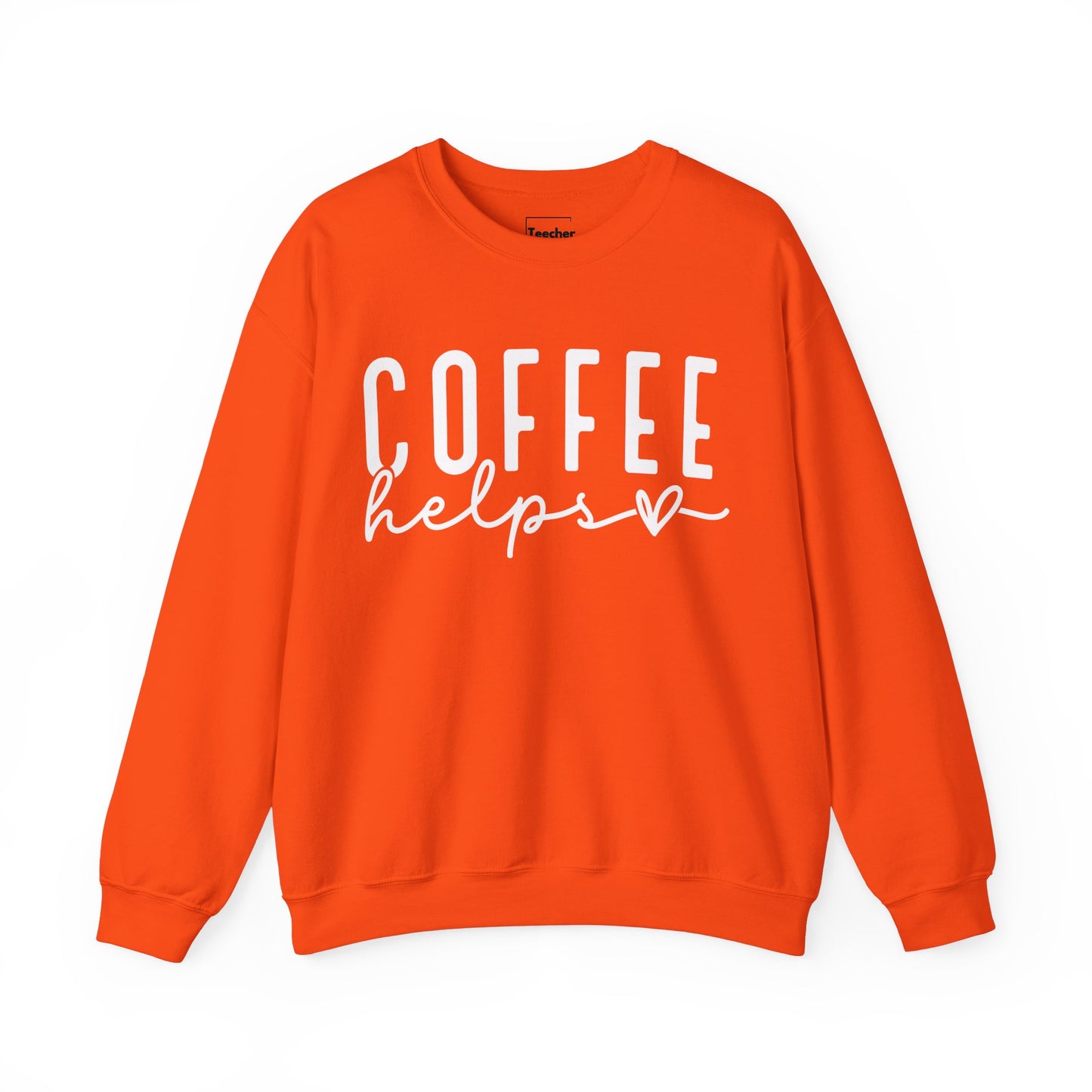 Coffee Helps Sweatshirt