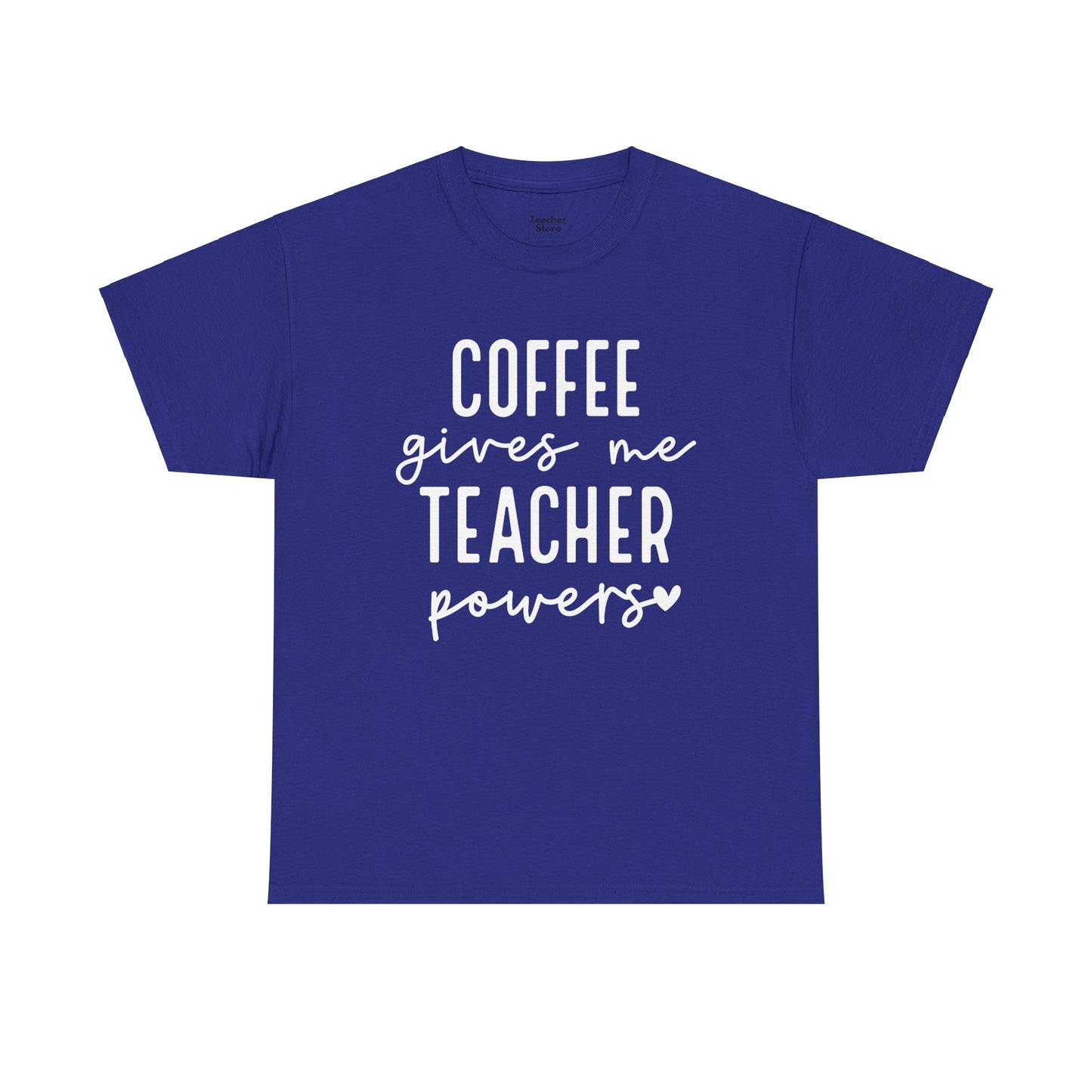 Coffee Teacher Powers Tee-Shirt