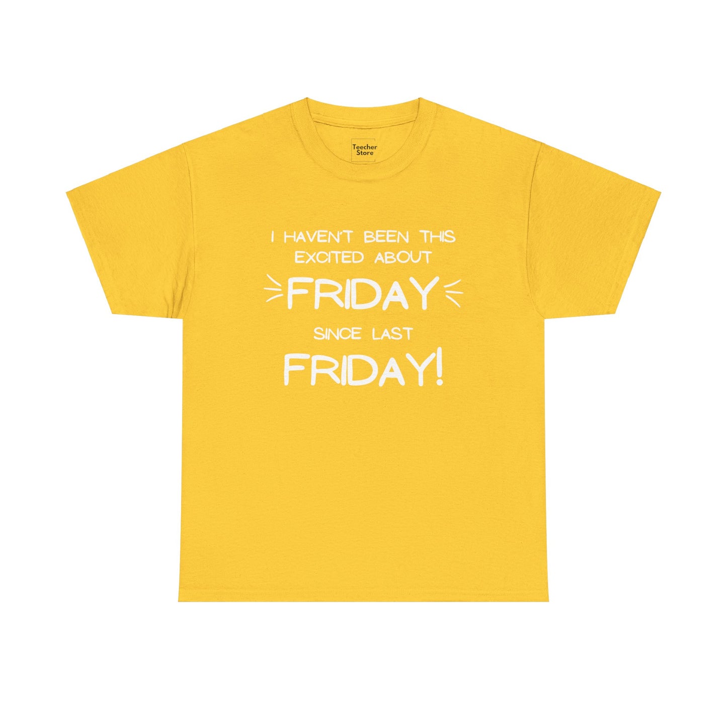 Excited Friday Tee-Shirt