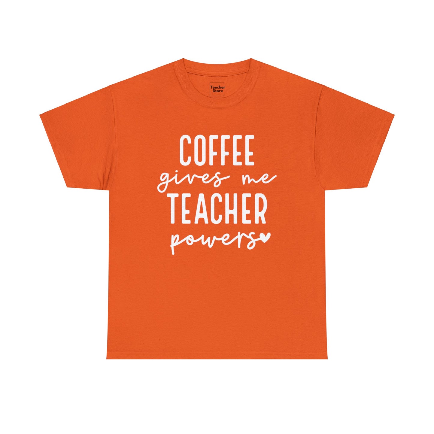 Coffee Teacher Powers Tee-Shirt