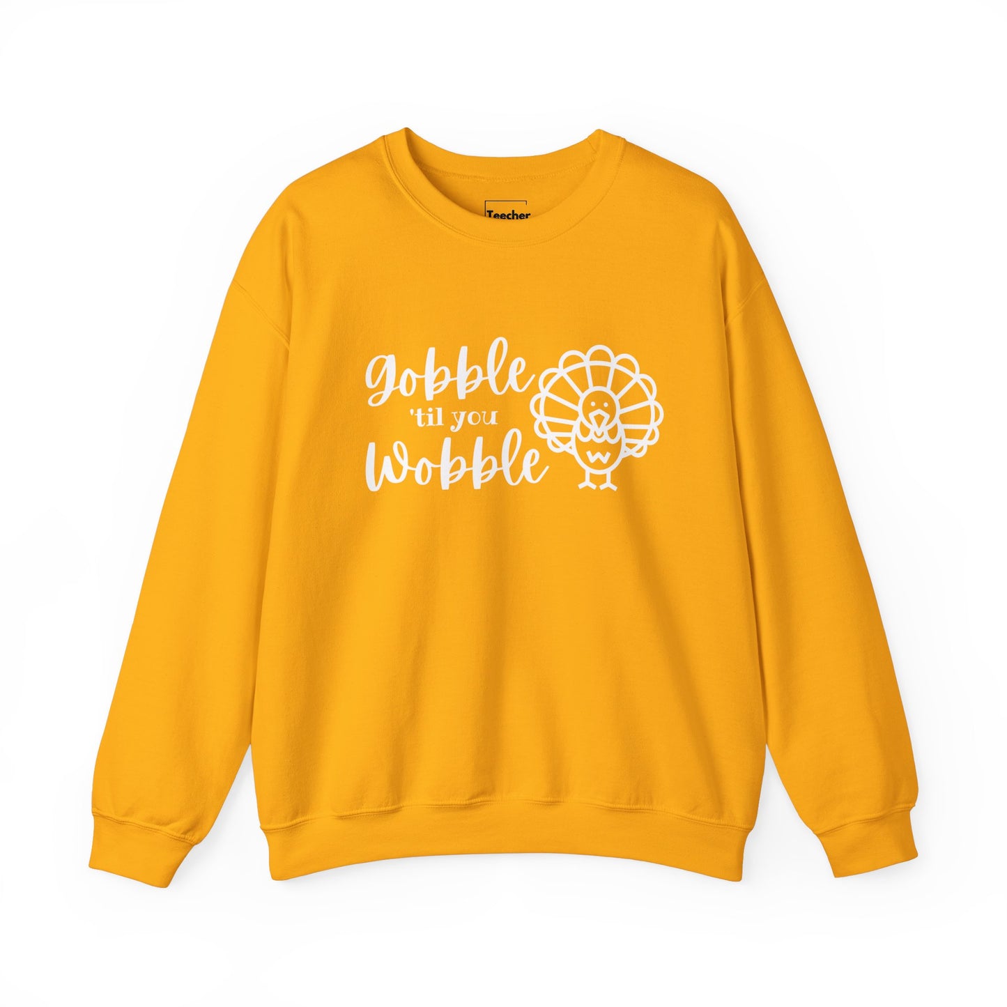 Gobble Wobble Sweatshirt