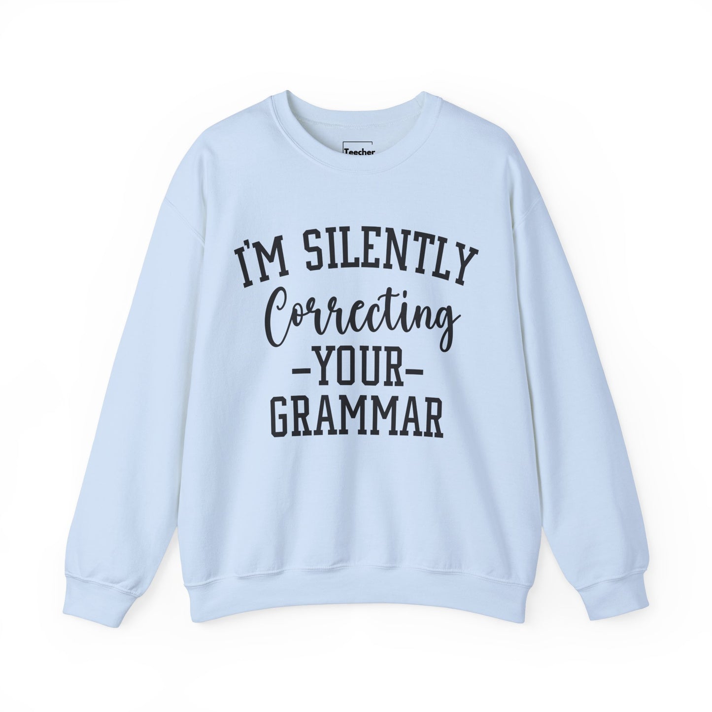 Correcting Grammar Sweatshirt