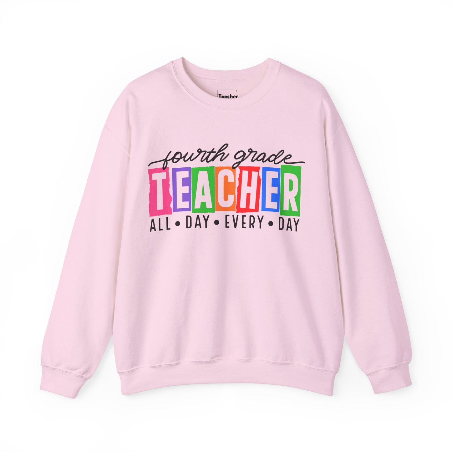 Fourth Grade All Day Sweatshirt