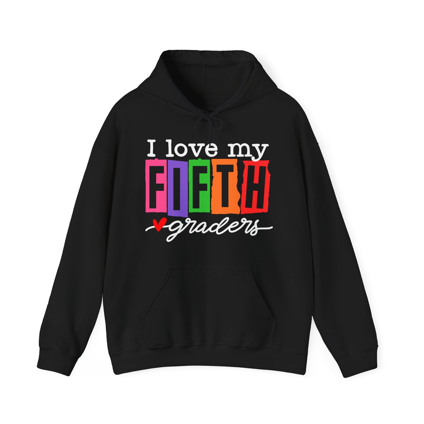 Love My Fifth Graders Hooded Sweatshirt