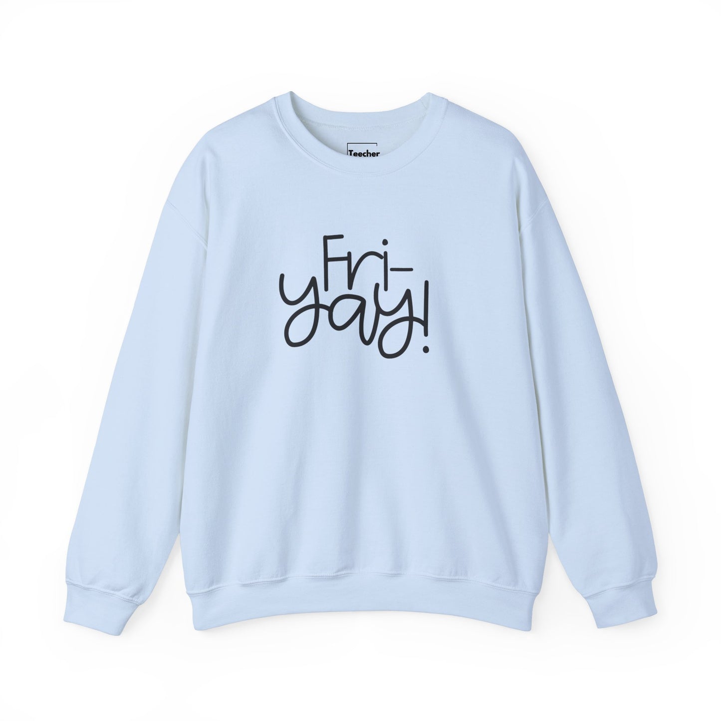 Fri-Yay Sweatshirt