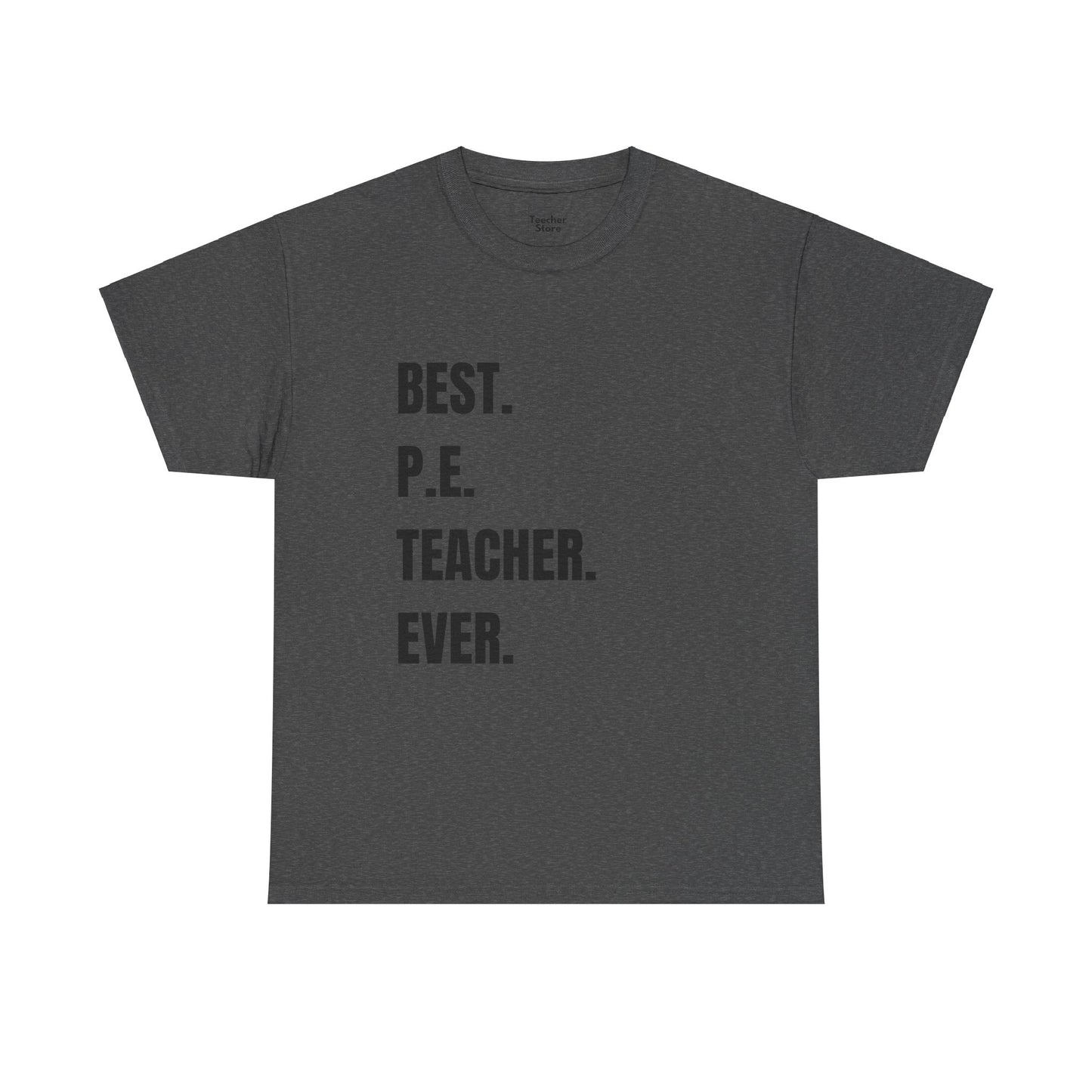 Best P.E. Teacher Tee-Shirt