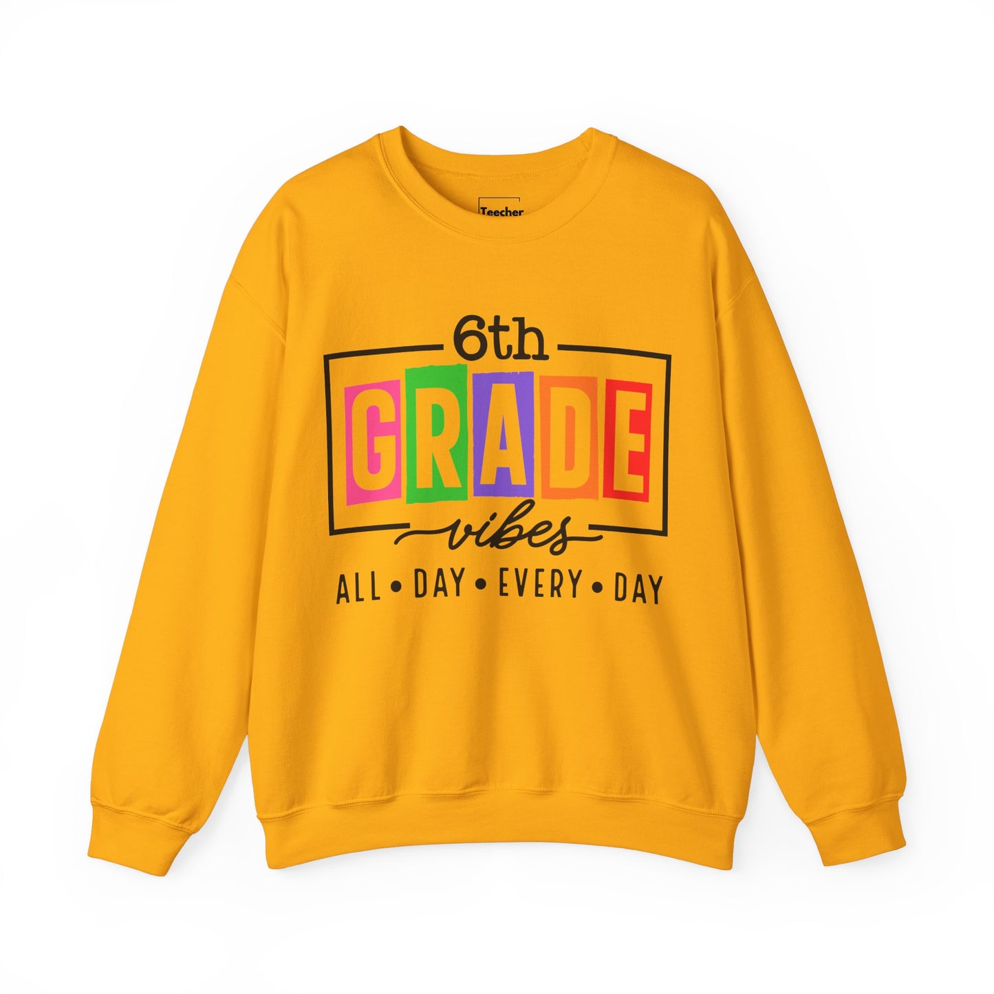 6th Grade Vibes Sweatshirt