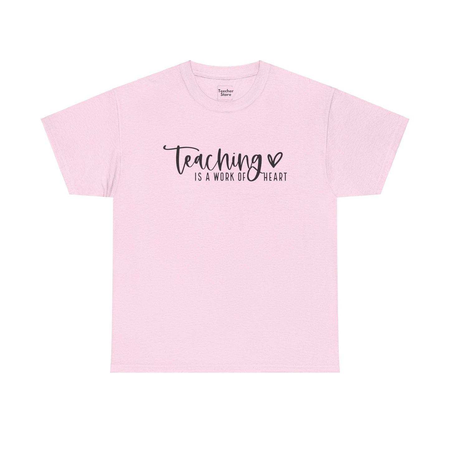 Teaching Work Of Heart Tee-Shirt