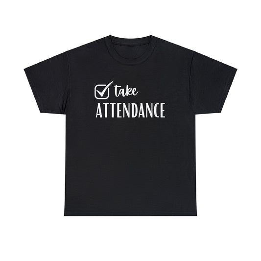 Attendance Tee-Shirt