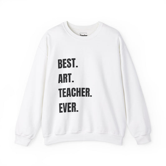 Best Art Teacher Sweatshirt