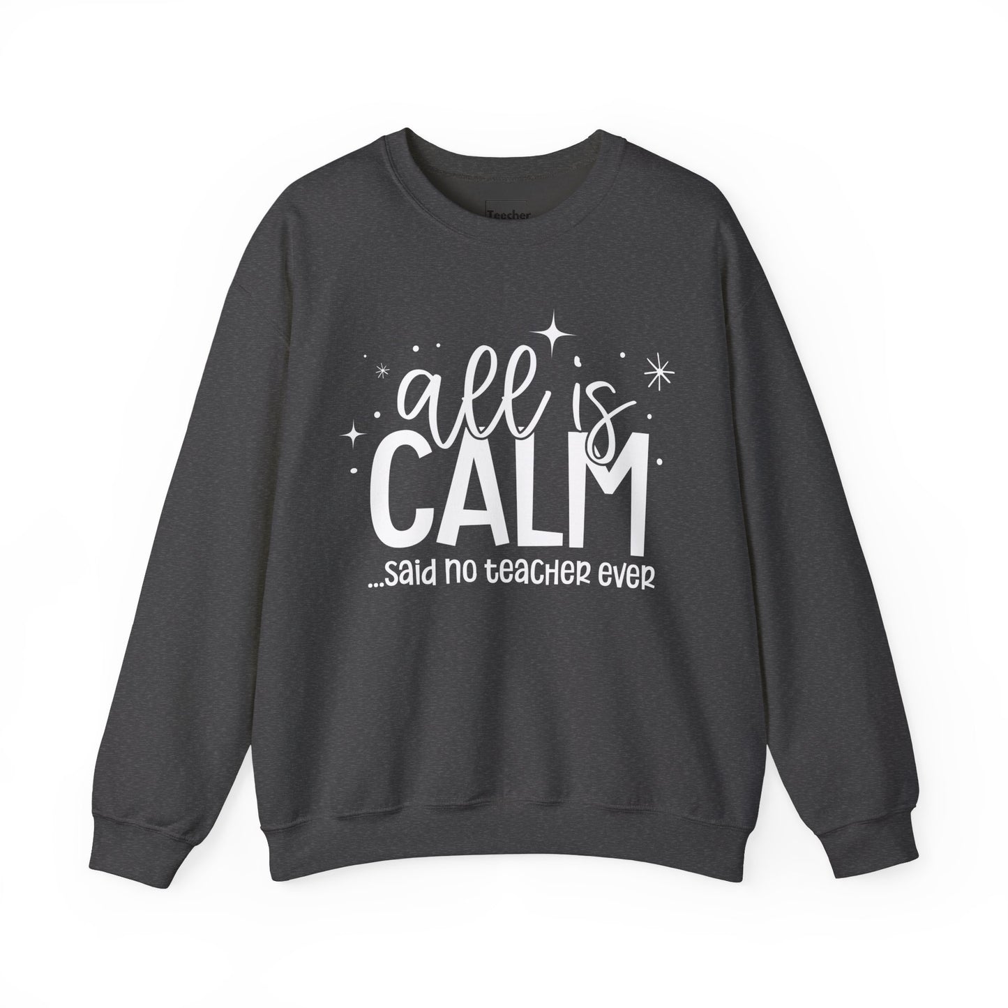 All Is Calm Sweatshirt