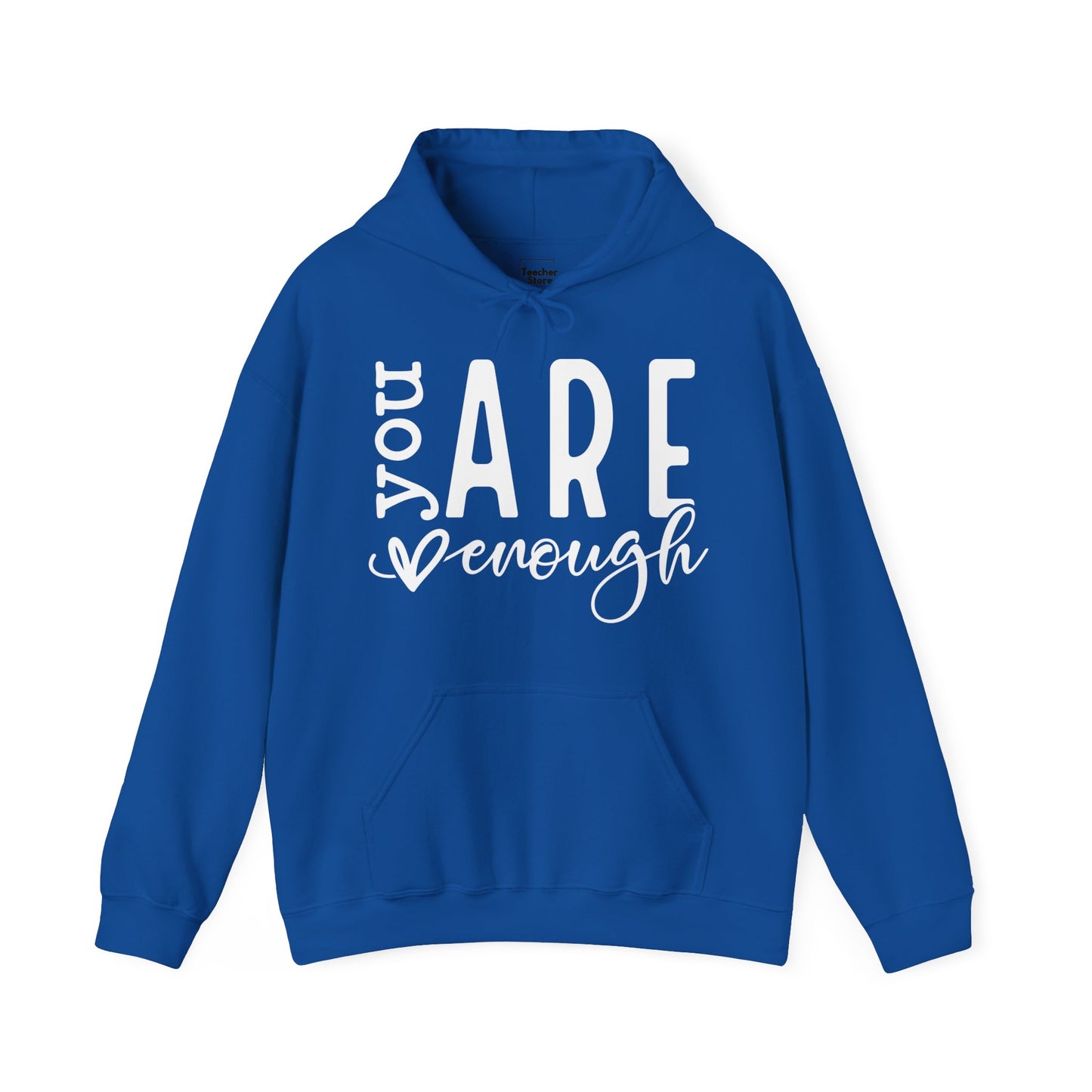 You Are Enough Hooded Sweatshirt