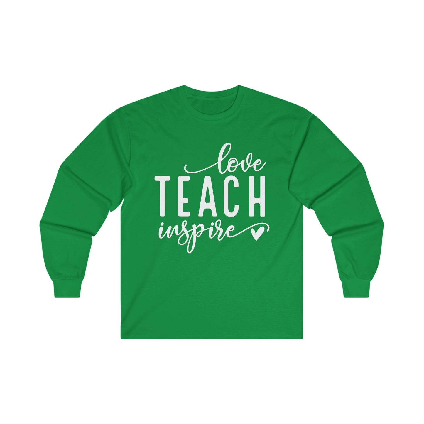 Love Teach Inspire Long Sleeve Shirt