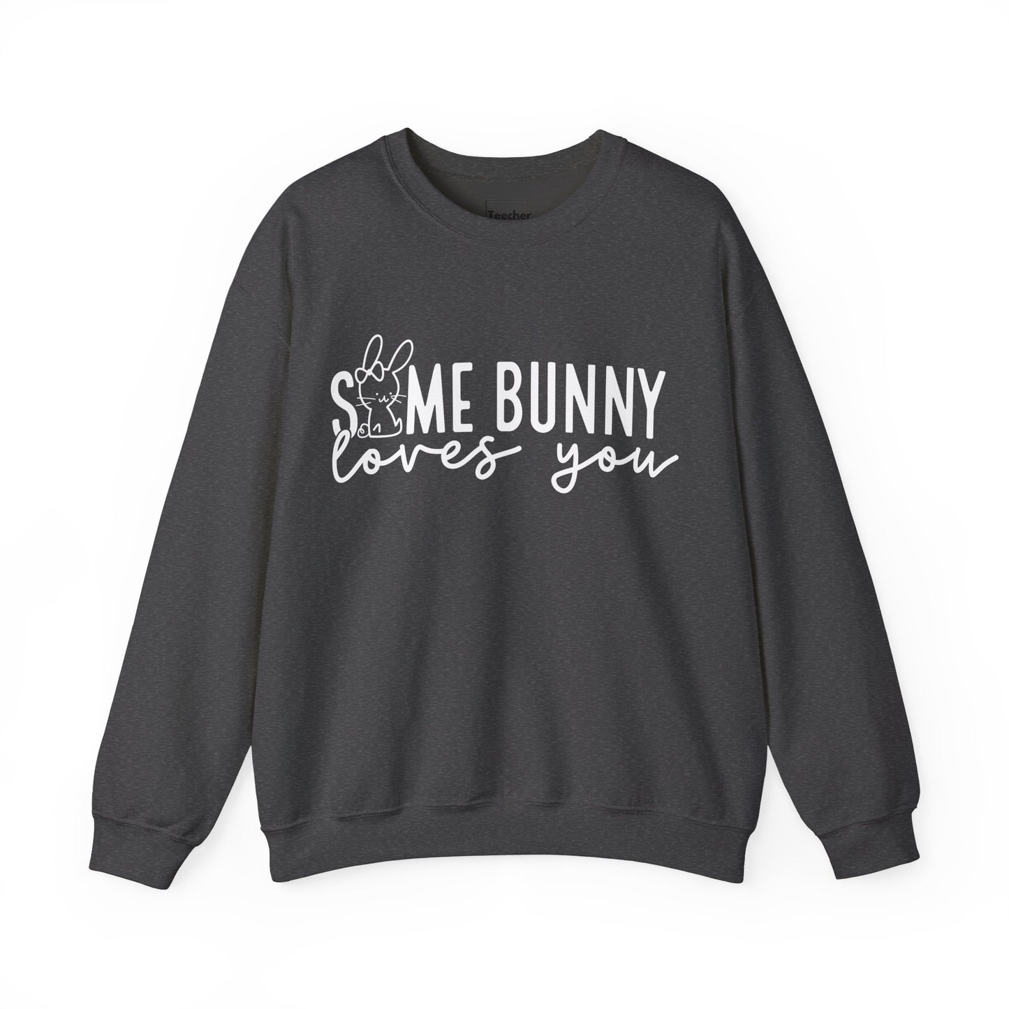 Some Bunny Sweatshirt