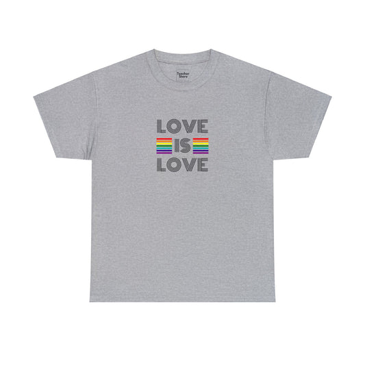Love Is Love Tee-Shirt