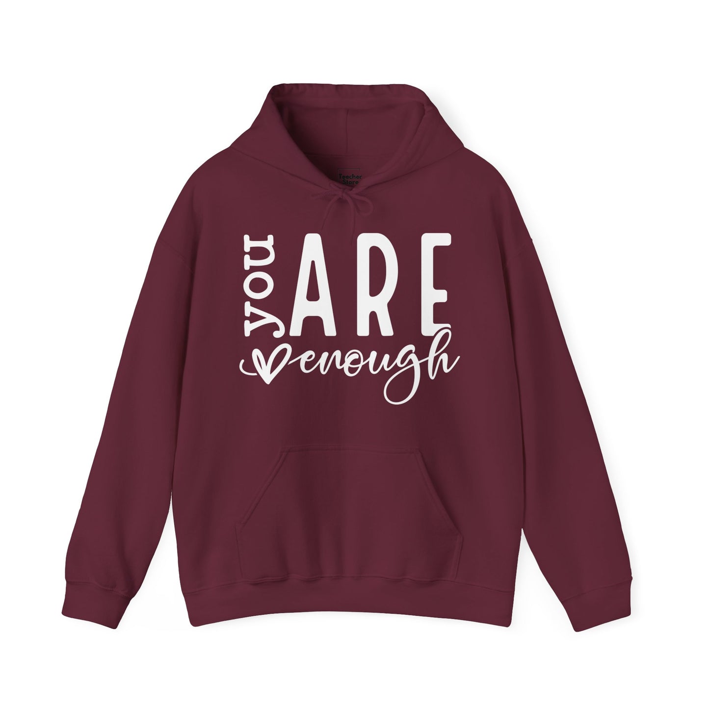 You Are Enough Hooded Sweatshirt