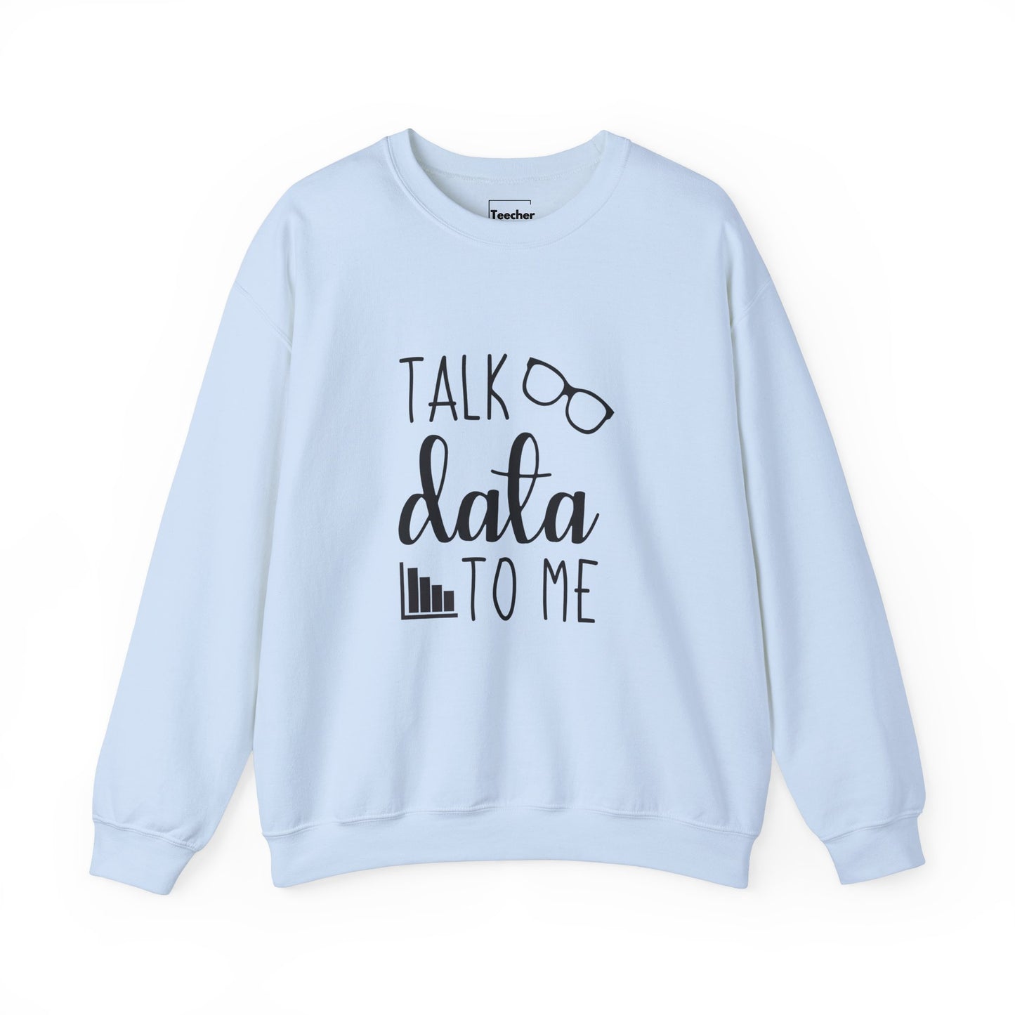 Talk Data Sweatshirt