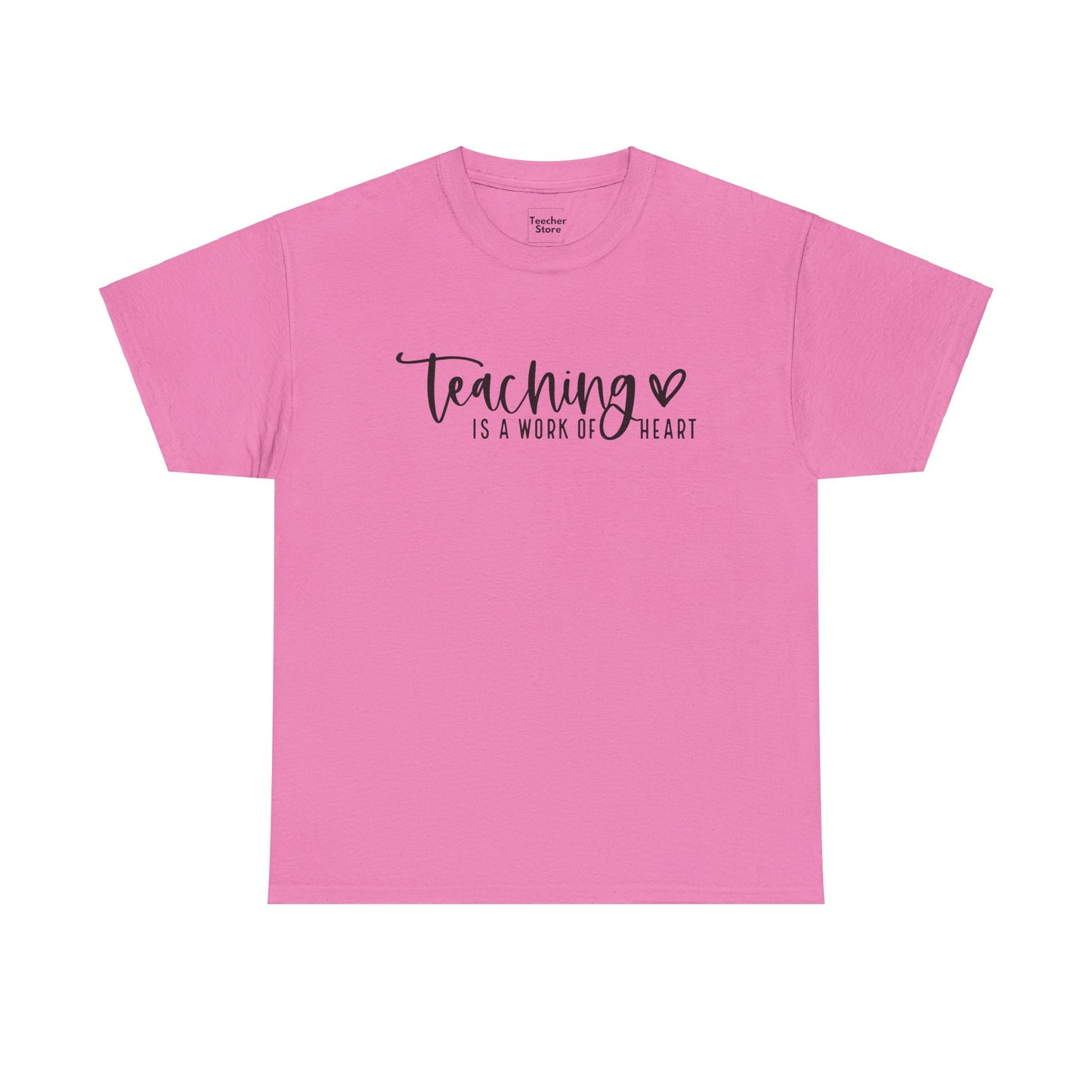 Teaching Work Of Heart Tee-Shirt