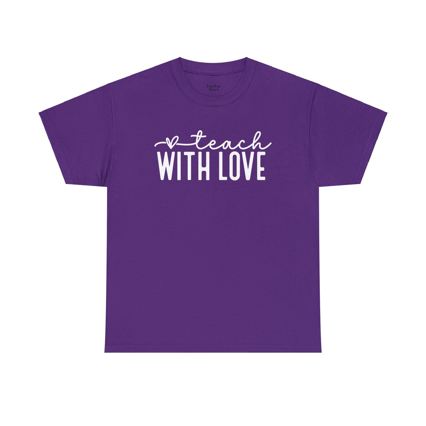 Teach With Love Tee-Shirt
