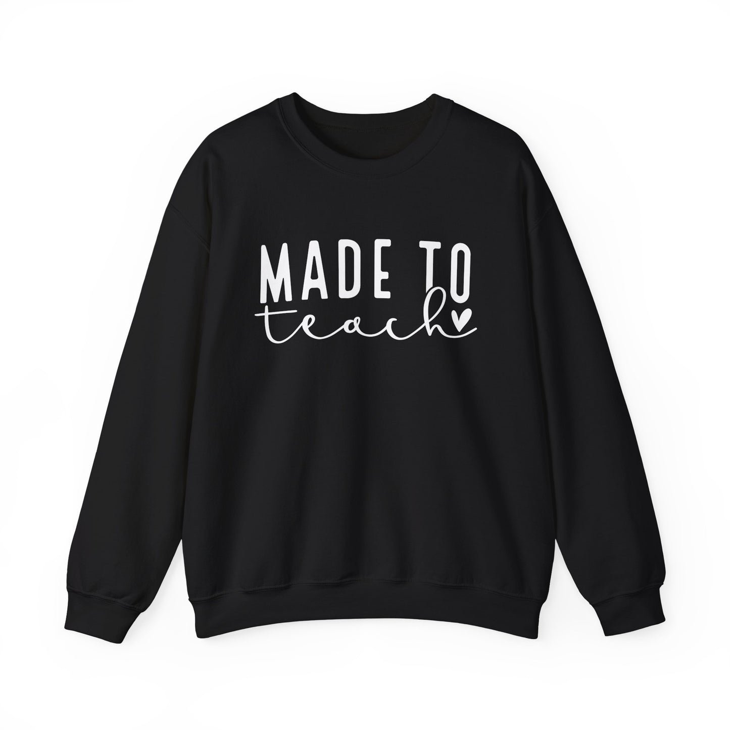 Made To Teach Sweatshirt